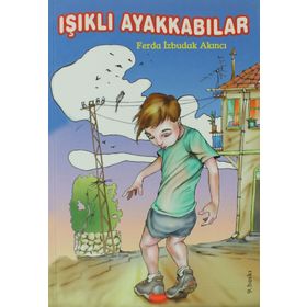 IŞIKLI AYAKKABILAR - FERDA İZBUDAK AKINCI