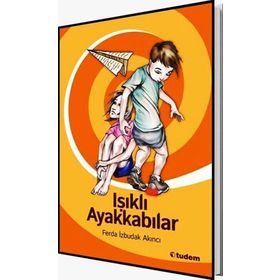 IŞIKLI AYAKKABILAR - FERDA İZBUDAK AKINCI