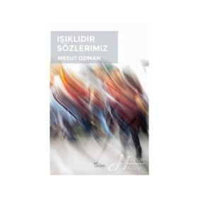 Işıklıdır Sözlerimiz - Mesut Odman
