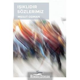Işıklıdır Sözlerimiz - Mesut Odman