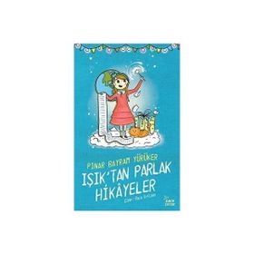 Işık'tan Parlak Hikayeler - Pınar Bayram Yürüker