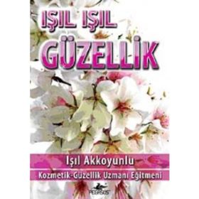 IŞIL IŞIL GÜZELLİK - IŞIL AKKOYUNLU