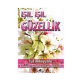 IŞIL IŞIL GÜZELLİK - IŞIL AKKOYUNLU