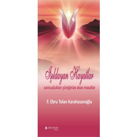 Işıldayan Hayatlar - F. Ebru Tolan Karahasanoğlu