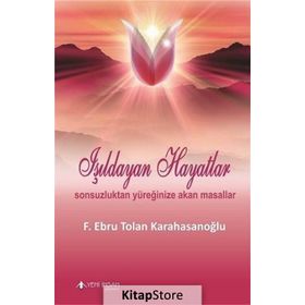 Işıldayan Hayatlar - F. Ebru Tolan Karahasanoğlu