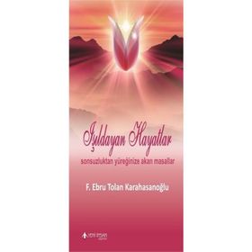 Işıldayan Hayatlar - F. Ebru Tolan Karahasanoğlu