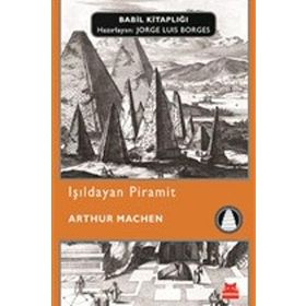 Işıldayan Piramit - Arthur Machen