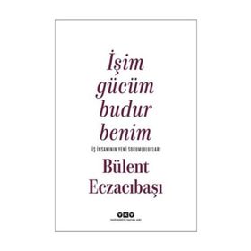 İşim Gücüm Budur Benim - Bülent Eczacıbaşı