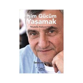 İşim Gücüm Yaşamak - Sevecen Tunç