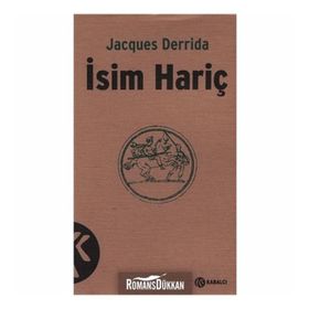 İSİM HARİÇ - JACQUES DERRIDA