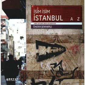 İSİM İSİM İSTANBUL - ÖNDER ŞENYAPILI
