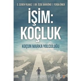 İşim: Koçluk - F. Özge Baruönü - Cinius Yayınları