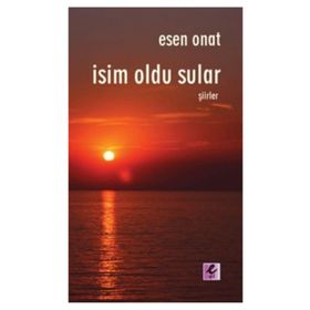 İSİM OLDU SULAR - ESEN ONAT