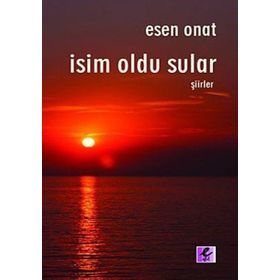 İSİM OLDU SULAR - ESEN ONAT
