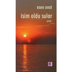İSİM OLDU SULAR - ESEN ONAT