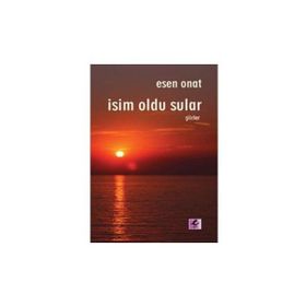İSİM OLDU SULAR - ESEN ONAT