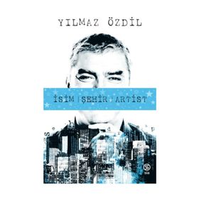 İsim Şehir Artist - Yılmaz Özdil