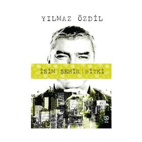 İSİM ŞEHİR BITKI - YILMAZ ÖZDİL