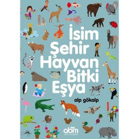 İsim, Şehir, Hayvan, Bitki, Eşya - Alp Gökalp