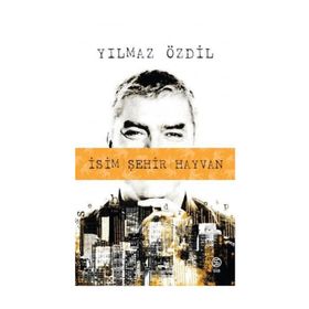 İSİM ŞEHİR HAYVAN - YILMAZ ÖZDİL