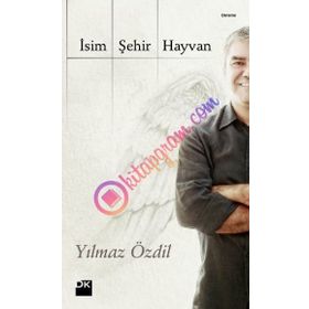 İSİM ŞEHİR HAYVAN - YILMAZ ÖZDİL