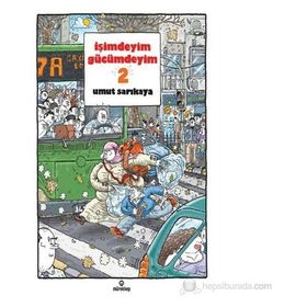 İŞIMDEYIM GÜCÜMDEYIM 2 - UMUT SARIKAYA