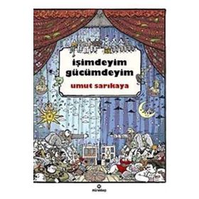 İŞİMDEYİM GÜCÜMDEYİM - UMUT SARIKAYA