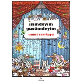 İŞİMDEYİM GÜCÜMDEYİM - UMUT SARIKAYA