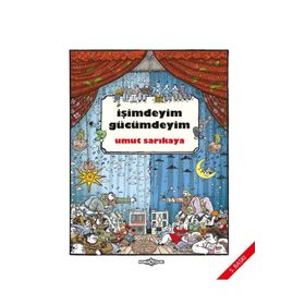 İŞİMDEYİM GÜCÜMDEYİM - UMUT SARIKAYA