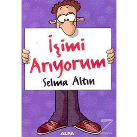 İŞİMİ ARIYORUM - SELMA ALTIN