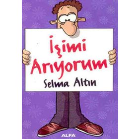 İŞİMİ ARIYORUM - SELMA ALTIN