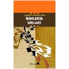 İSİMLERİN SIRLARI - AHMET ÇAĞLAYAN