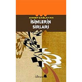 İSİMLERİN SIRLARI - AHMET ÇAĞLAYAN