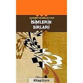 İSİMLERİN SIRLARI - AHMET ÇAĞLAYAN
