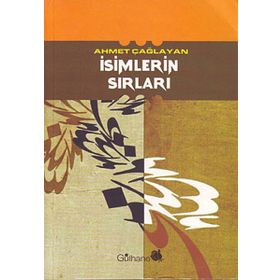 İSİMLERİN SIRLARI - AHMET ÇAĞLAYAN