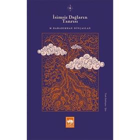 İsimsiz Dağların Tanrısı - M. Bahadırhan Dinçaslan