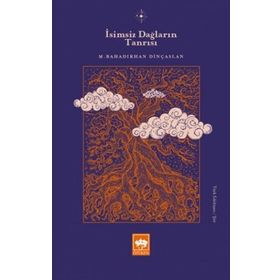 İsimsiz Dağların Tanrısı - M. Bahadırhan Dinçaslan