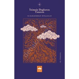 İsimsiz Dağların Tanrısı - M. Bahadırhan Dinçaslan
