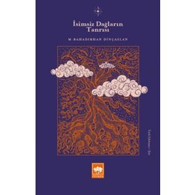 İsimsiz Dağların Tanrısı - M. Bahadırhan Dinçaslan