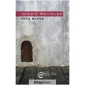 İsimsiz Metinler - Onur Maden