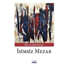 İsimsiz Mezar - Ramazan Bayındır