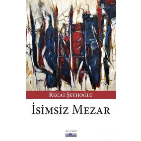 İsimsiz Mezar - Ramazan Bayındır