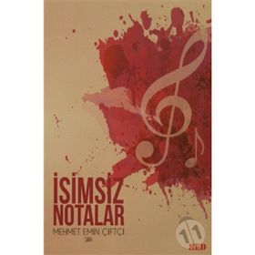 İsimsiz Notalar - Mehmet Emin Çiftçi