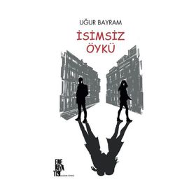 İsimsiz Öykü - Uğur Bayram