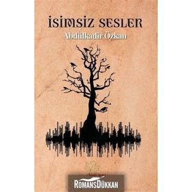 İsimsiz Sesler - Abdülkadir Özkan