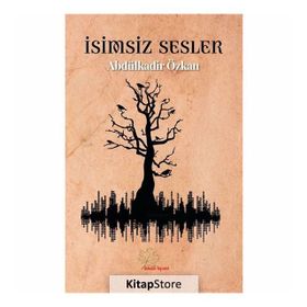 İsimsiz Sesler - Abdülkadir Özkan