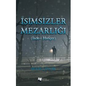 İsimsizler Mezarlığı - Bekir Çinçik