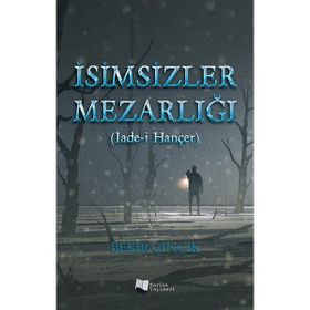 İsimsizler Mezarlığı - Bekir Çinçik