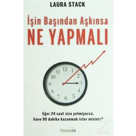 İŞIN BAŞINDAN AŞKINSA NE YAPMALI? - LAURA STACK