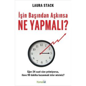 İŞIN BAŞINDAN AŞKINSA NE YAPMALI? - LAURA STACK